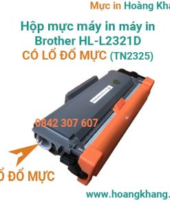 Hộp mực dùng cho máy in  Brother HL-L2321D CÓ LỔ ĐỔ MỰC (TN2325) in đẹp giá rẻ